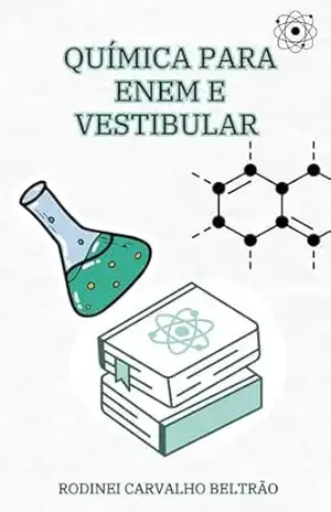 Química para Enem e Vestibulares – Rodinei  Carvalho Beltrão