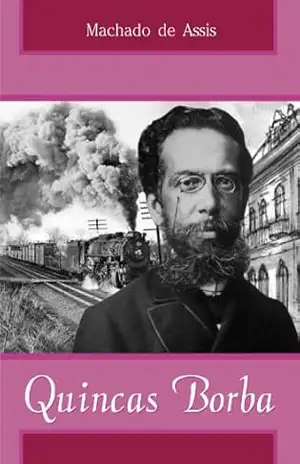 Quincas Borba – Joaquim Maria Machado de Assis