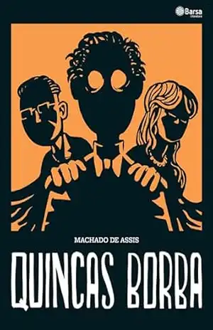 Quincas Borba – Machado de Assis