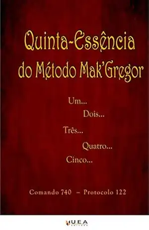 Quinta–Essência do Método MakGregor – Dr. Will’S Mak’Gregor