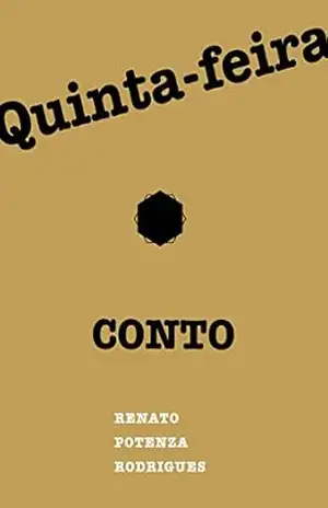 Quinta–feira: Conto – Renato Potenza Rodrigues