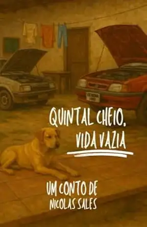 Quintal cheio, vida vazia: um conto de – Nicolas Sales