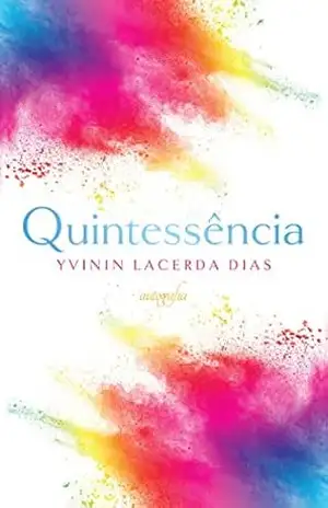 Quintessência – Yvinin Lacerda Dias