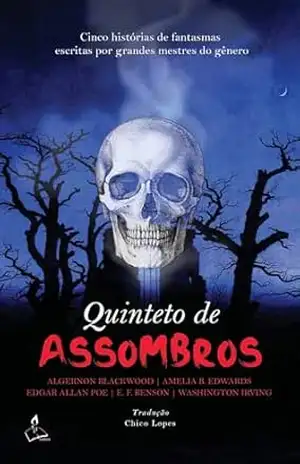 Quinteto de assombros: cinco histórias de fantasmas escritas por grandes mestres do gênero – Algernon  Blackwood