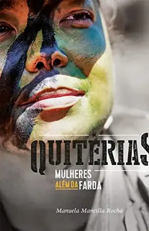 Quitérias: mulheres além da farda – Manuela Mancilla Rocha