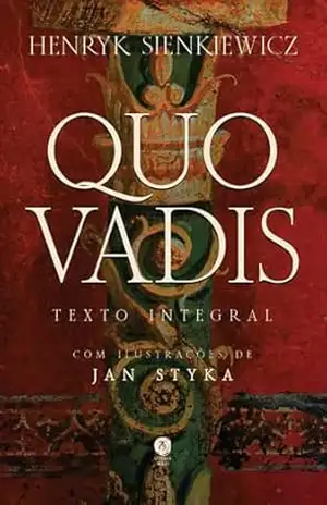 Quo Vadis: romance do tempo de Nero – Henryk Sienkiewicz