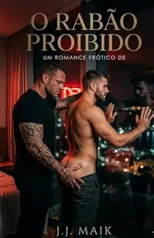 Rabão Proibido: A caçada ao bundudo casado que não conseguiu resistir (CONTO ERÓTICO GAY – HOT GAY – LIVRO LGBT) – J.J Maik