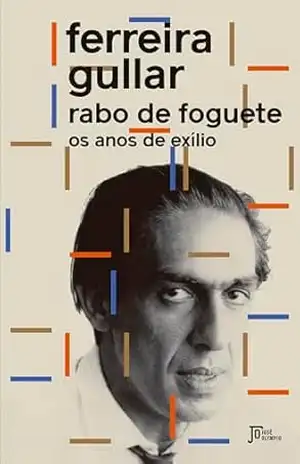 Rabo de foguete – Ferreira Gullar
