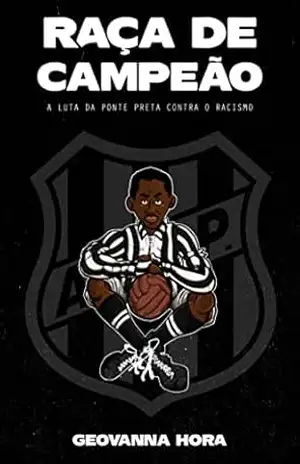 Raça de campeão: A luta da Ponte Preta contra o racismo – Geovanna Hora