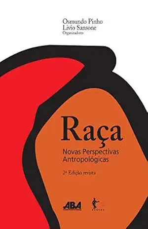 Raças: novas perspectivas antropológicas – Osmundo Araújo Pinho
