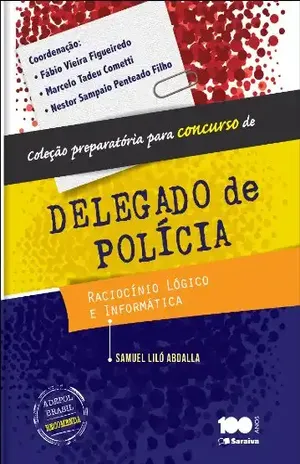 Raciocínio lógico e informática – SAMUEL  LILO ABDALLA FABIO VIEIRA FIGUEIREDO,MARCELO TADEU COMETTI,NESTOR SAMPAIO PENTEADO FILHO