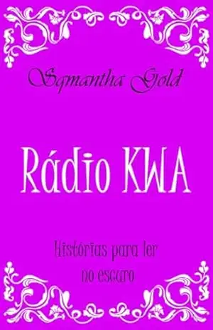 Rádio KWA: Histórias para ler no escuro – Samantha Gold