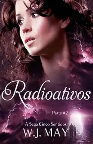 Radioativos – Parte 2 – W.J. May