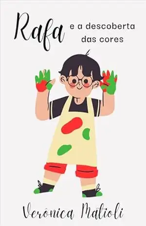 Rafa e a descoberta das cores (Infantil) – Verônica Matioli