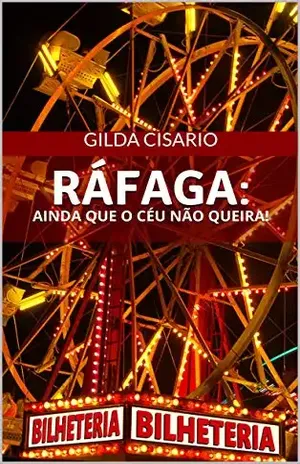 Ráfaga:: AINDA QUE O CÉU NÃO QUEIRA! - Gilda Cisario
