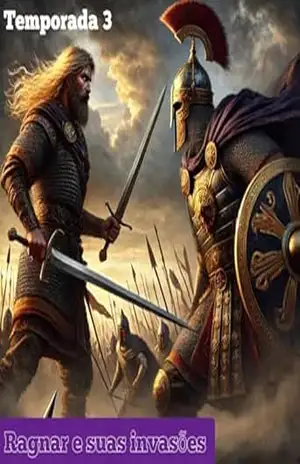 Ragnar e suas invasões T3 – Adailson Fernandes