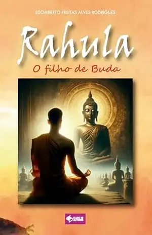 Rahula: O filho de Buda – Edomberto Freitas Alves Rodrigues