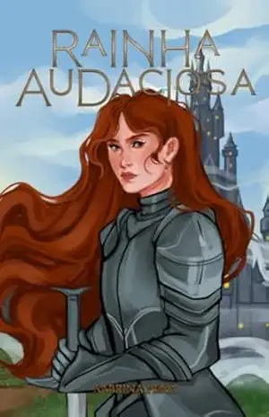 Rainha Audáciosa (Crônicas de Cavaleiros e Dragões Livro 2) – Sabrina Pena