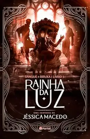 Rainha da luz (Sangue de bruxa Livro 3) – Jéssica Macedo