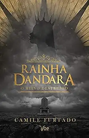 Rainha Dandara: O reino destruído - Camile Furtado