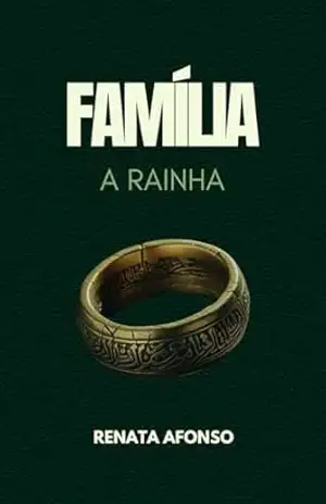 Rainha (Família Livro 3) – Renata Afonso