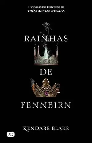 Rainhas de Fennbirn (Três coroas negras) - Kendare Blake