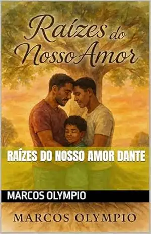 Raízes do Nosso Amor Dante – Marcos Olympio
