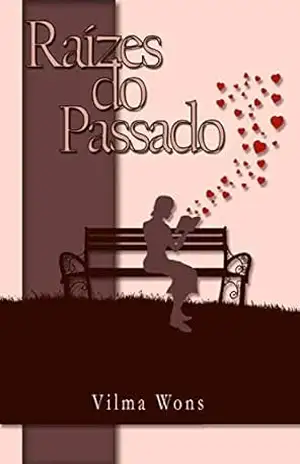 Raízes do Passado - Vilma Wons