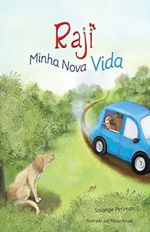Raji – Minha vida nova.: Um conto para crianças com bondade e uma lição de vida – Solange Perlman
