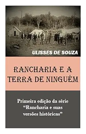 RANCHARIA E A TERRA DE NINGUÉM – Ulisses de Souza