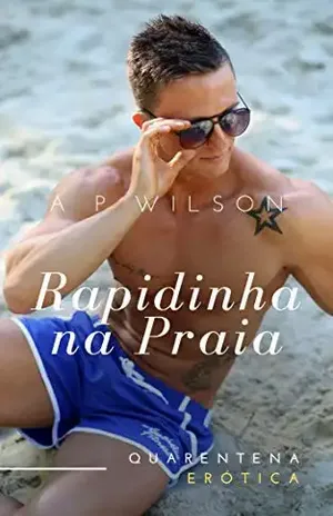 Rapidinha na Praia [Conto Erótico] – A P Wilson
