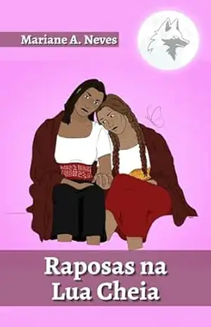 Raposas na Lua Cheia – Mariane A. Neves