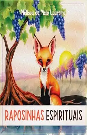 Raposinhas Espirituais – Melissa Loureiro