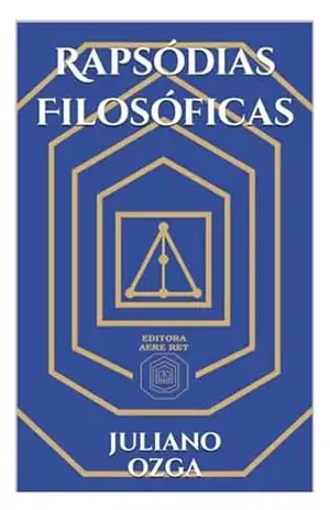 Rapsódias Filosóficas – JULIANO OZGA