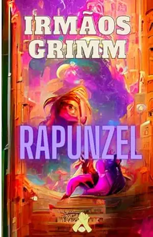 Rapunzel – Irmãos Grimm