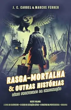 Rasga–Mortalha e Outras Histórias (Fronteiras da Imaginação) – J. C. Carbel
