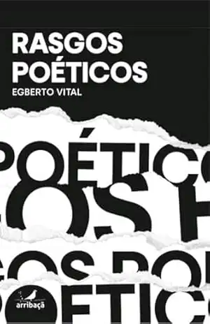 Rasgos poéticos – Egberto Vital