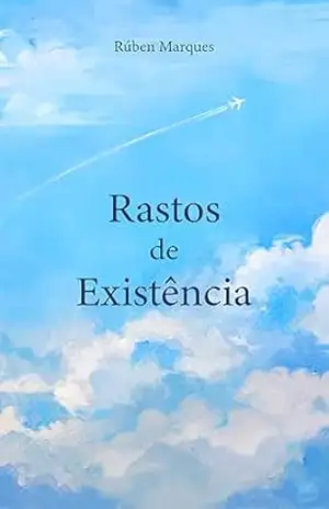Rastos de Existência – Rúben Marques