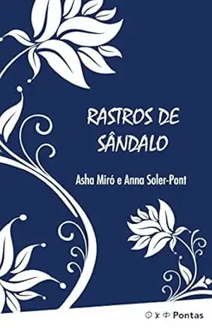 Rastos de Sândalo - Asha Miró
