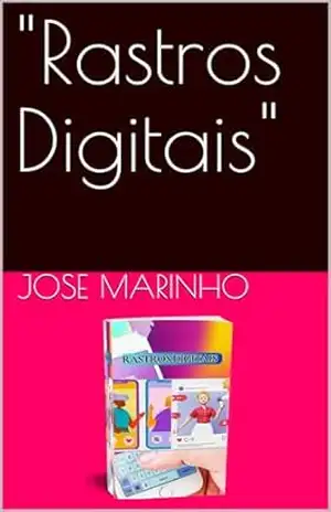 “Rastros Digitais” – JOSE MARINHO