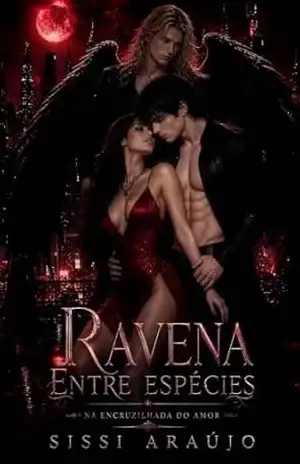 Ravena Entre Espécies: Na Encruzilhada do Amor – Sissi  Araújo