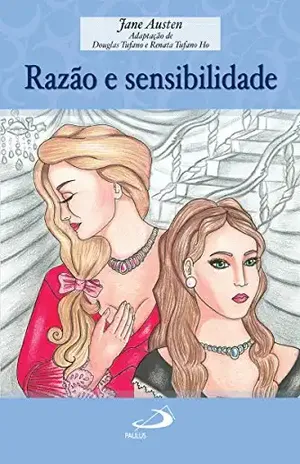 Razão e sensibilidade (Encontro com os clássicos) – Jane Austen
