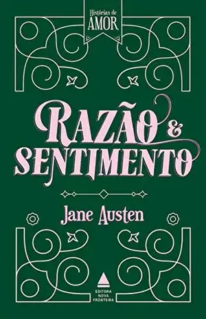Razão e sentimento (Histórias de amor) – Jane Austen