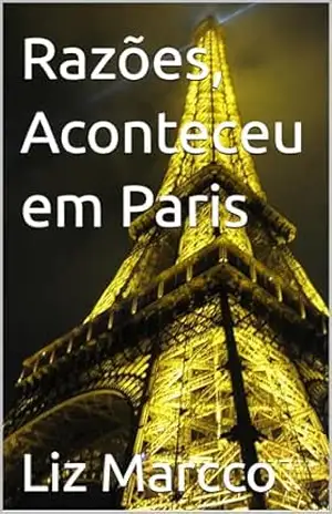 Razões, Aconteceu em Paris - Liz  Marcco