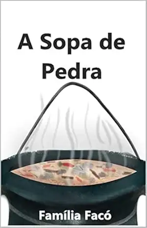 (Re)Contos: A Sopa de Pedras: [1a Edição] – Família Facó