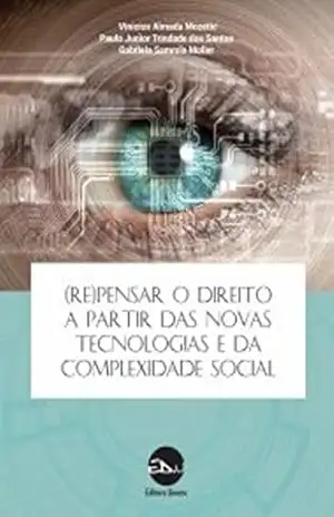 (Re)pensar o direito a partir das novas tecnologias e da complexidade social – Paulo Junior Trindade Santos