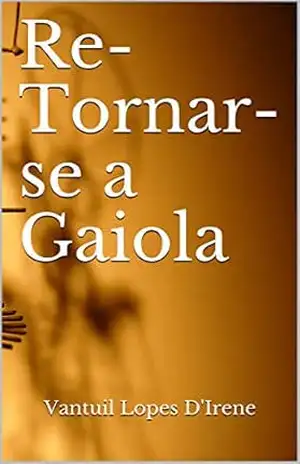Re–Tornar–se a Gaiola – Vantuil Lopes D’Irene