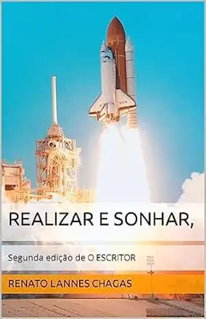 REALIZAR E SONHAR,: Segunda edição de O ESCRITOR – RENATO LANNES CHAGAS