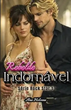 Rebelde Indomável: Série Rock Star 1 - Ana Helenna