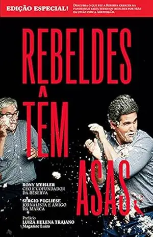 Rebeldes têm asas – edição especial - Rony Meisler